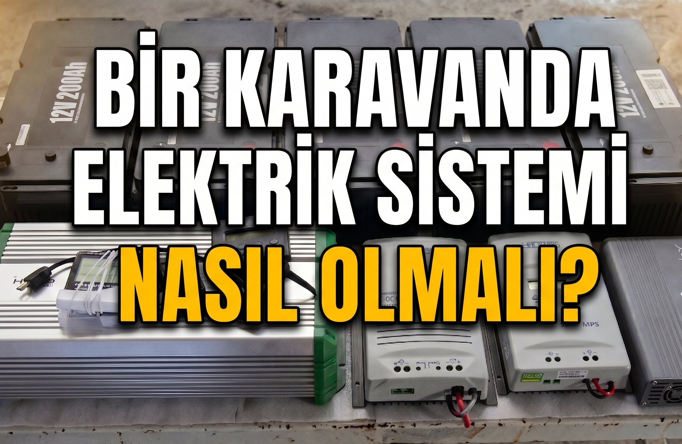 Karavan Dönüşümünde Kritik Viraj: Elektrik Sistemi Nasıl Planlanmalı? 🚐⚡